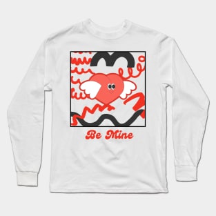 Be Mine Long Sleeve T-Shirt